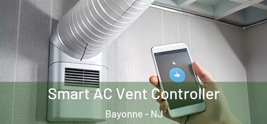 Smart AC Vent Controller Bayonne - NJ